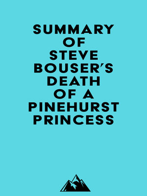 cover image of Summary of Steve Bouser's Death of a Pinehurst Princess